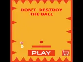 Dont Destroy the Ball