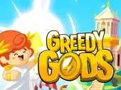 Greedy Gods