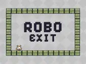 Robo Exit